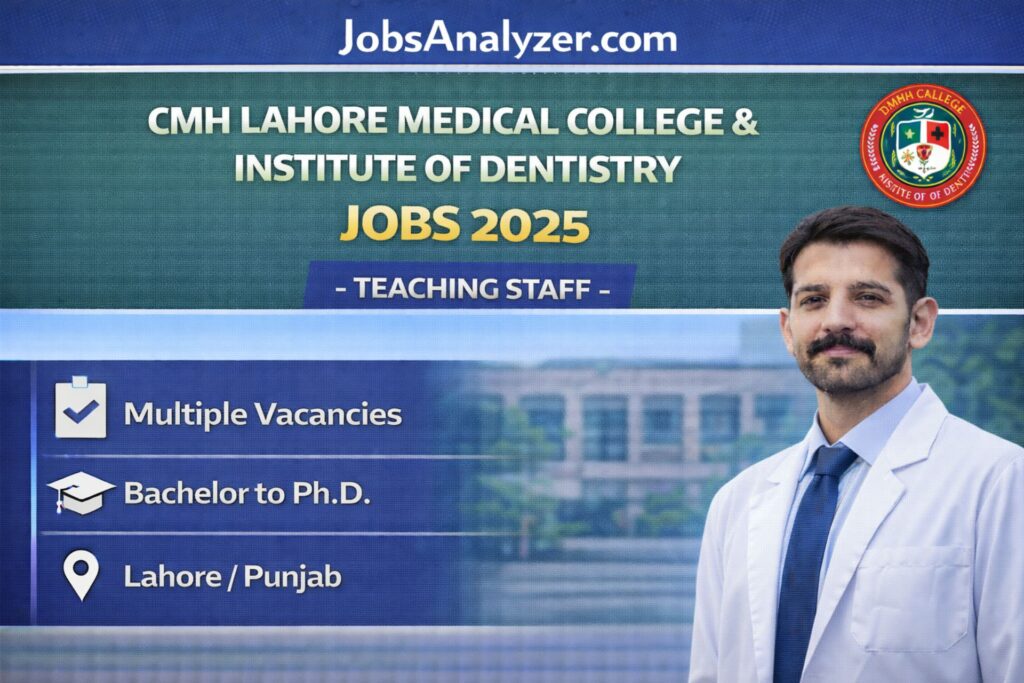 CMH Lahore Medical College & Institute of Dentistry Jobs 2025 | JobsAnalyzer.com