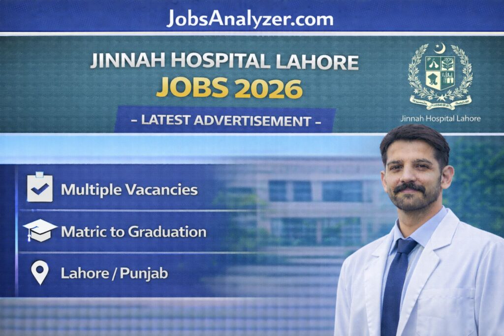 Jinnah Hospital Lahore Jobs 2026 | JobsAnalyzer.com