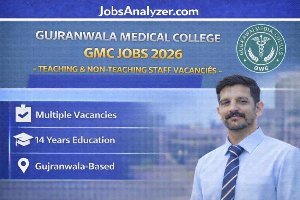 Gujranwala Medical College (GMC) Jobs 2026 | JobsAnalyzer.com