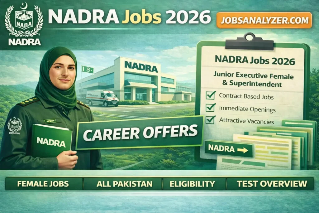 NADRA Jobs 2026 | Career Offers (Junior Executive Female & Superintendent) | JobsAnalyzer.com