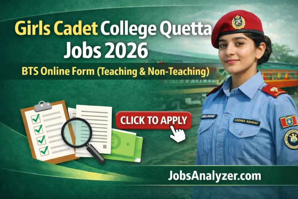 Girls Cadet College Quetta Jobs 2026 | BTS Online Form (Teaching & Non-Teaching) | JobsAnaylyzer.com