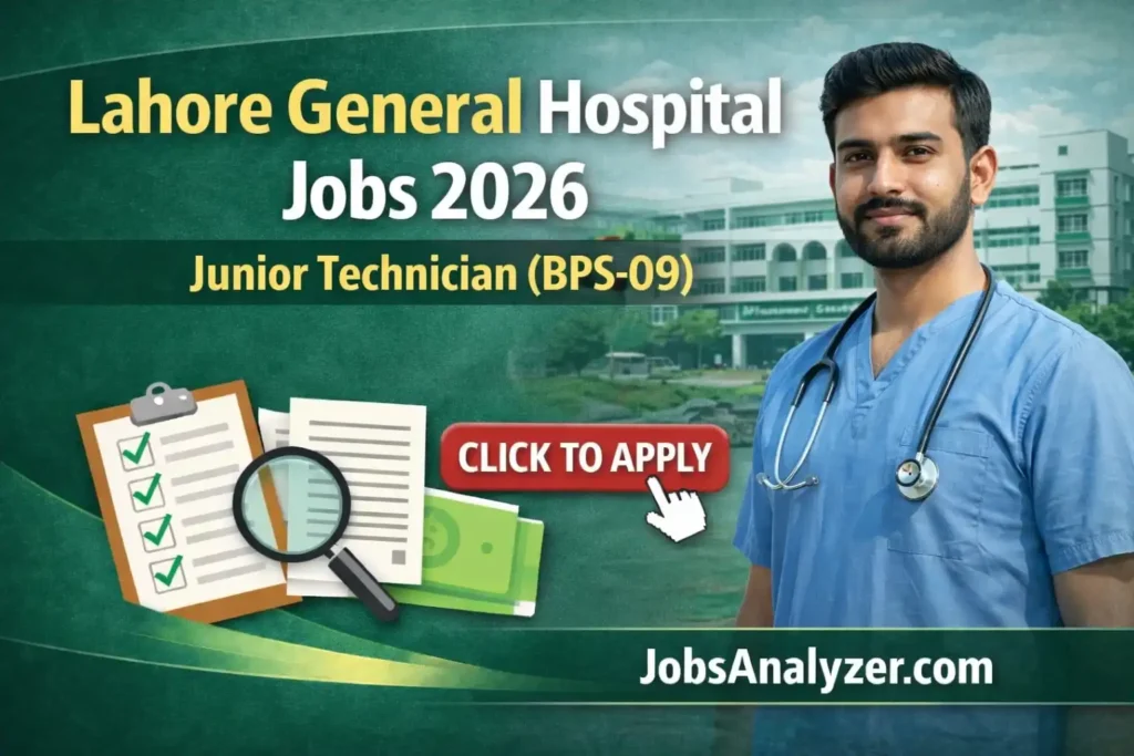 Lahore General Hospital Jobs 2026 | Junior Technician (BPS-09) | JobsAnalyzer.com