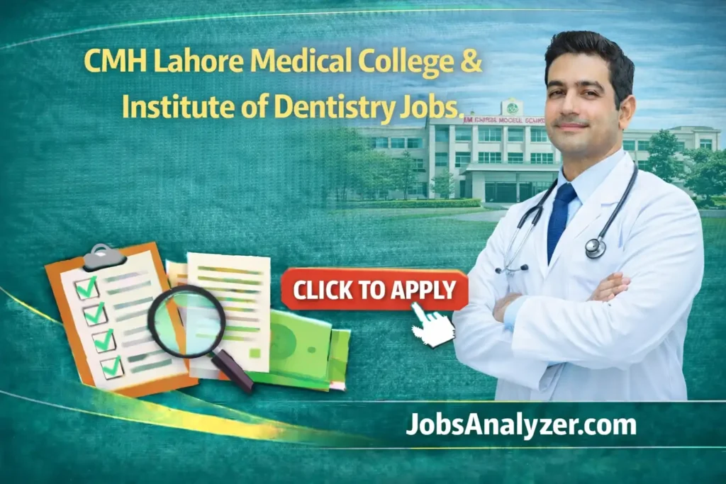 CMH Lahore Medical College & Institute of Dentistry Jobs | JobsAnalyzer.com