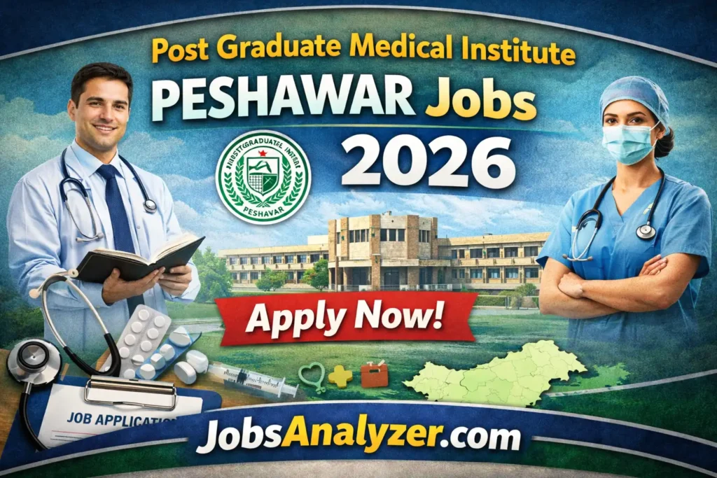 Post Graduate Medical Institute Peshawar Jobs 2026