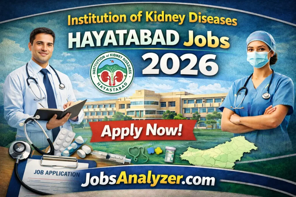 Institution of Kidney Diseases Hayatabad Jobs 2026