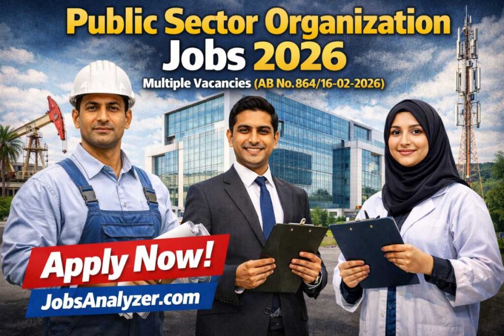 Public Sector Organization Jobs 2026 | Multiple Vacancies (AB No. 864/16-02-2026)
