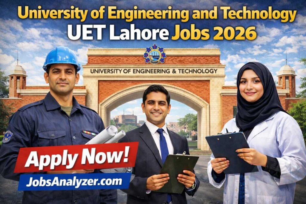University of Engineering and Technology UET Lahore Jobs 2026